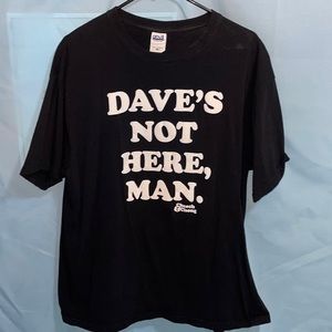 Cheech and Chong’s Dave’s not here man Tee